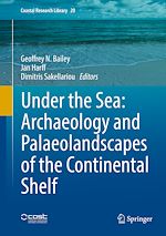 Télécharger le livre :  Under the Sea: Archaeology and Palaeolandscapes of the Continental Shelf