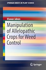 Télécharger le livre :  Manipulation of Allelopathic Crops for Weed Control