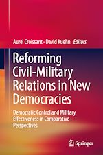 Télécharger le livre :  Reforming Civil-Military Relations in New Democracies