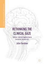 Télécharger le livre :  Rethinking the Clinical Gaze