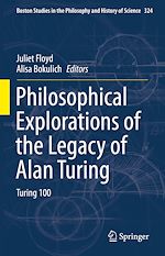 Télécharger le livre :  Philosophical Explorations of the Legacy of Alan Turing