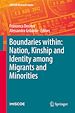 Télécharger le livre :  Boundaries within: Nation, Kinship and Identity among Migrants and Minorities