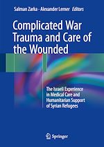 Télécharger le livre :  Complicated War Trauma and Care of the Wounded