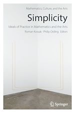 Télécharger le livre :  Simplicity: Ideals of Practice in Mathematics and the Arts
