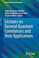 Télécharger le livre :  Lectures on General Quantum Correlations and their Applications