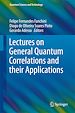 Télécharger le livre :  Lectures on General Quantum Correlations and their Applications