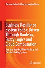 Télécharger le livre :  Business Resilience System (BRS): Driven Through Boolean, Fuzzy Logics and Cloud Computation