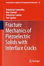 Télécharger le livre :  Fracture Mechanics of Piezoelectric Solids with Interface Cracks