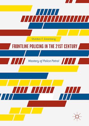 Téléchargez le livre :  Frontline Policing in the 21st Century
