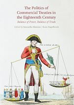 Télécharger le livre :  The Politics of Commercial Treaties in the Eighteenth Century