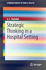 Télécharger le livre :  Strategic Thinking in a Hospital Setting