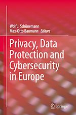 Télécharger le livre :  Privacy, Data Protection and Cybersecurity in Europe
