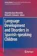 Télécharger le livre :  Language Development and Disorders in Spanish-speaking Children