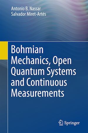 Téléchargez le livre :  Bohmian Mechanics, Open Quantum Systems and Continuous Measurements