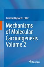 Télécharger le livre :  Mechanisms of Molecular Carcinogenesis – Volume 2