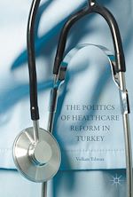 Télécharger le livre :  The Politics of Healthcare Reform in Turkey