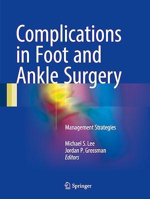 Téléchargez le livre :  Complications in Foot and Ankle Surgery