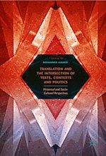 Télécharger le livre :  Translation and the Intersection of Texts, Contexts and Politics