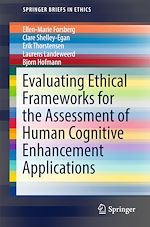 Télécharger le livre :  Evaluating Ethical Frameworks for the Assessment of Human Cognitive Enhancement Applications