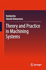 Télécharger le livre :  Theory and Practice in Machining Systems