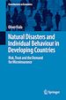 Télécharger le livre :  Natural Disasters and Individual Behaviour in Developing Countries