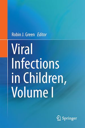 Téléchargez le livre :  Viral Infections in Children, Volume I