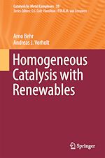 Télécharger le livre :  Homogeneous Catalysis with Renewables
