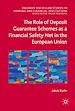 Télécharger le livre :  The Role of Deposit Guarantee Schemes as a Financial Safety Net in the European Union