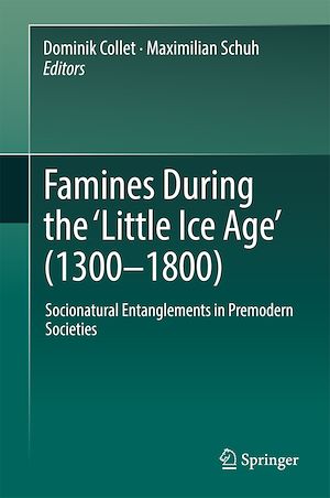Téléchargez le livre :  Famines During the ?Little Ice Age' (1300-1800)