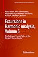 Télécharger le livre :  Excursions in Harmonic Analysis, Volume 5