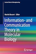 Télécharger le livre :  Information- and Communication Theory in Molecular Biology