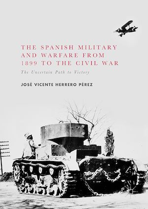 Téléchargez le livre :  The Spanish Military and Warfare from 1899 to the Civil War