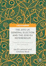 Télécharger le livre :  The 2015 UK General Election and the 2016 EU Referendum