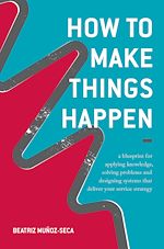 Télécharger le livre :  How to Make Things Happen