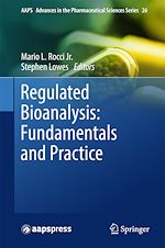 Télécharger le livre :  Regulated Bioanalysis: Fundamentals and Practice
