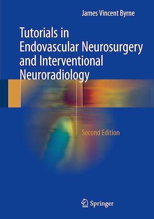 Téléchargez le livre :  Tutorials in Endovascular Neurosurgery and Interventional Neuroradiology