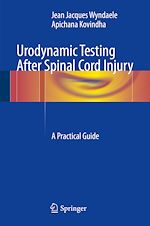Télécharger le livre :  Urodynamic Testing After Spinal Cord Injury