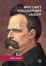 Télécharger le livre :  Why Can't Philosophers Laugh?