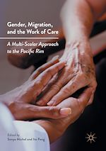 Télécharger le livre :  Gender, Migration, and the Work of Care