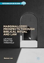 Télécharger le livre :  Marginal(ized) Prospects through Biblical Ritual and Law