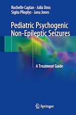 Télécharger le livre :  Pediatric Psychogenic Non-Epileptic Seizures