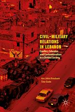 Télécharger le livre :  Civil-Military Relations in Lebanon