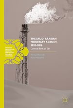 Télécharger le livre :  The Saudi Arabian Monetary Agency, 1952-2016