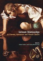 Télécharger le livre :  Intimate Relationships in Cinema, Literature and Visual Culture