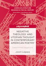 Télécharger le livre :  Negative Theology and Utopian Thought in Contemporary American Poetry