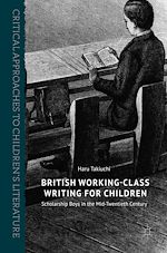 Télécharger le livre :  British Working-Class Writing for Children