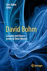 Télécharger le livre :  David Bohm: Causality and Chance, Letters to Three Women