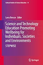 Télécharger le livre :  Science and Technology Education Promoting Wellbeing for Individuals, Societies and Environments