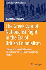 Télécharger le livre :  The Greek Cypriot Nationalist Right in the Era of British Colonialism