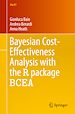Télécharger le livre :  Bayesian Cost-Effectiveness Analysis with the R package BCEA